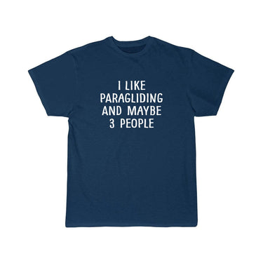 I LIKE PARAGLIDING AND MAYBE 3 PEOPLE ESSENTIAL T-SHIRT THE AV8R
